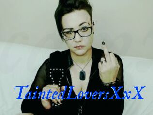 TaintedLoversXxX