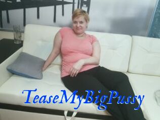 TeaseMyBigPussy