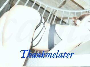 Thankmelater