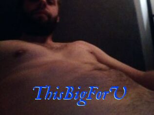 ThisBigForU