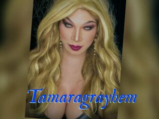 Tamaragrayhem