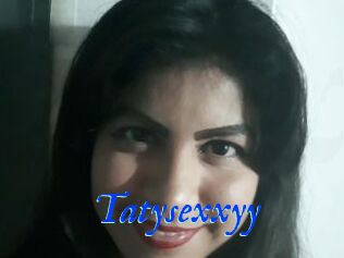 Tatysexxyy