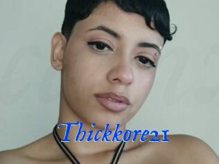 Thickkore21