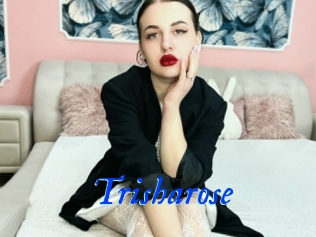 Trisharose