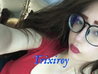 Trixiroy