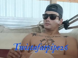 Twistafatpipe26
