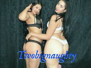 Twobignaughty