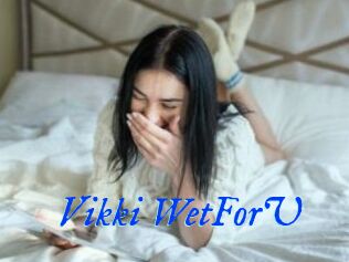 Vikki_WetForU