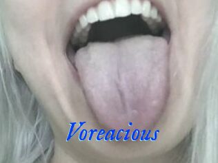Voreacious