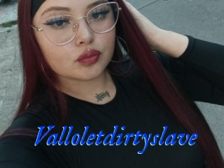 Valloletdirtyslave