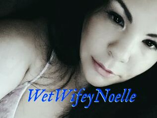 WetWifeyNoelle