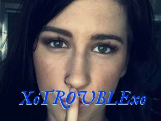 XoTROUBLExo