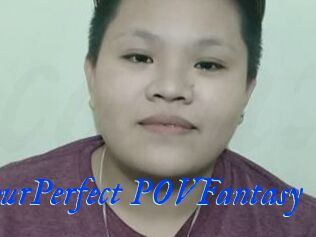 YourPerfect_POVFantasy
