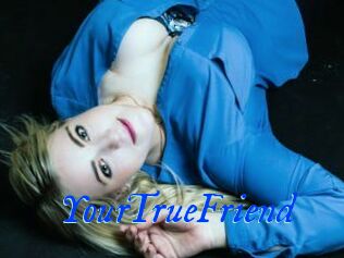 YourTrueFriend