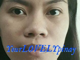 YourLOVELYpinay