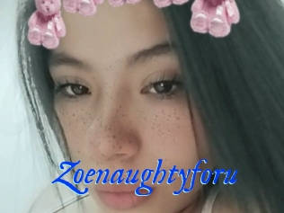 Zoenaughtyforu
